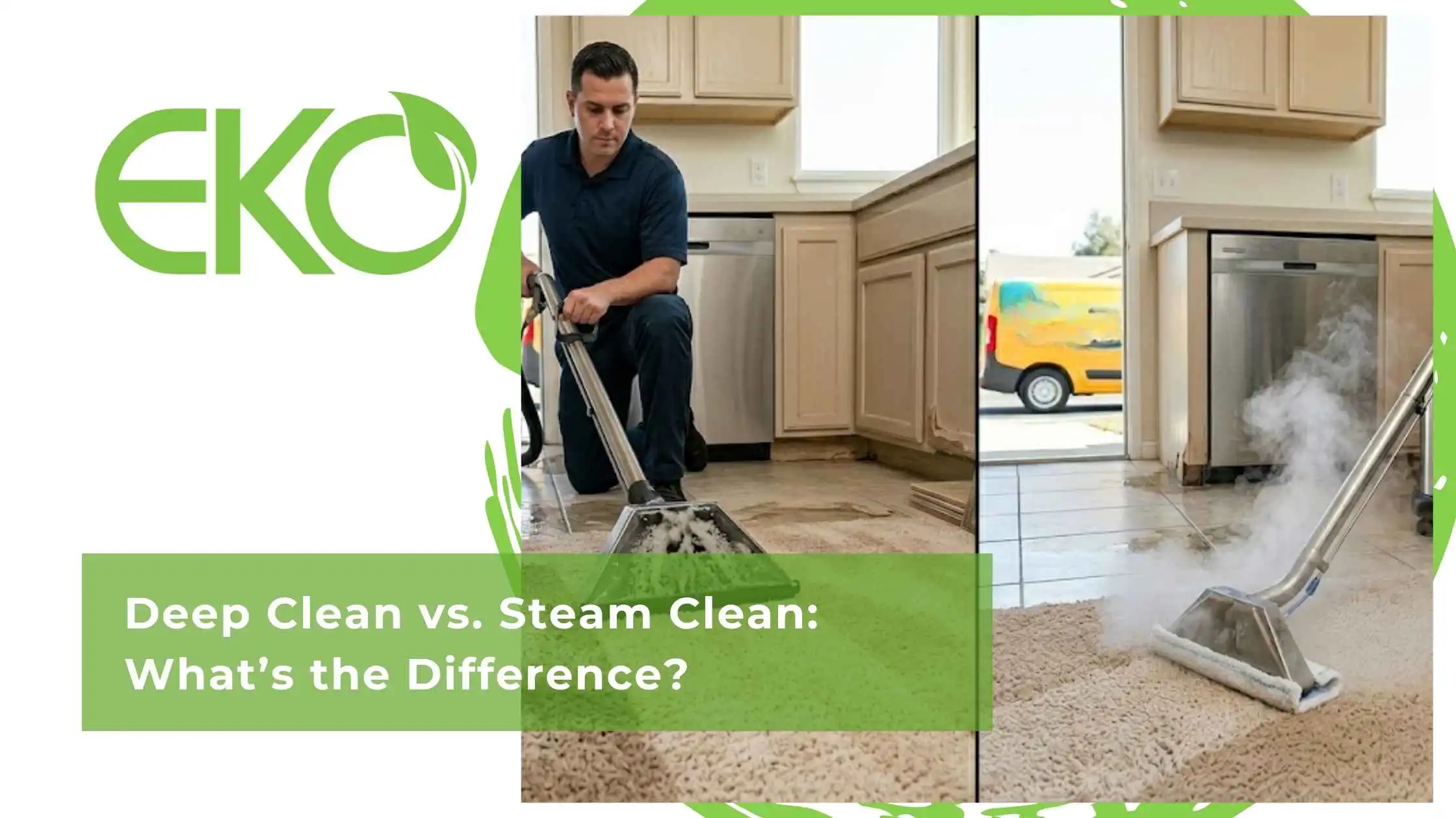 Deep Clean vs. Steam Clean What’s the Difference