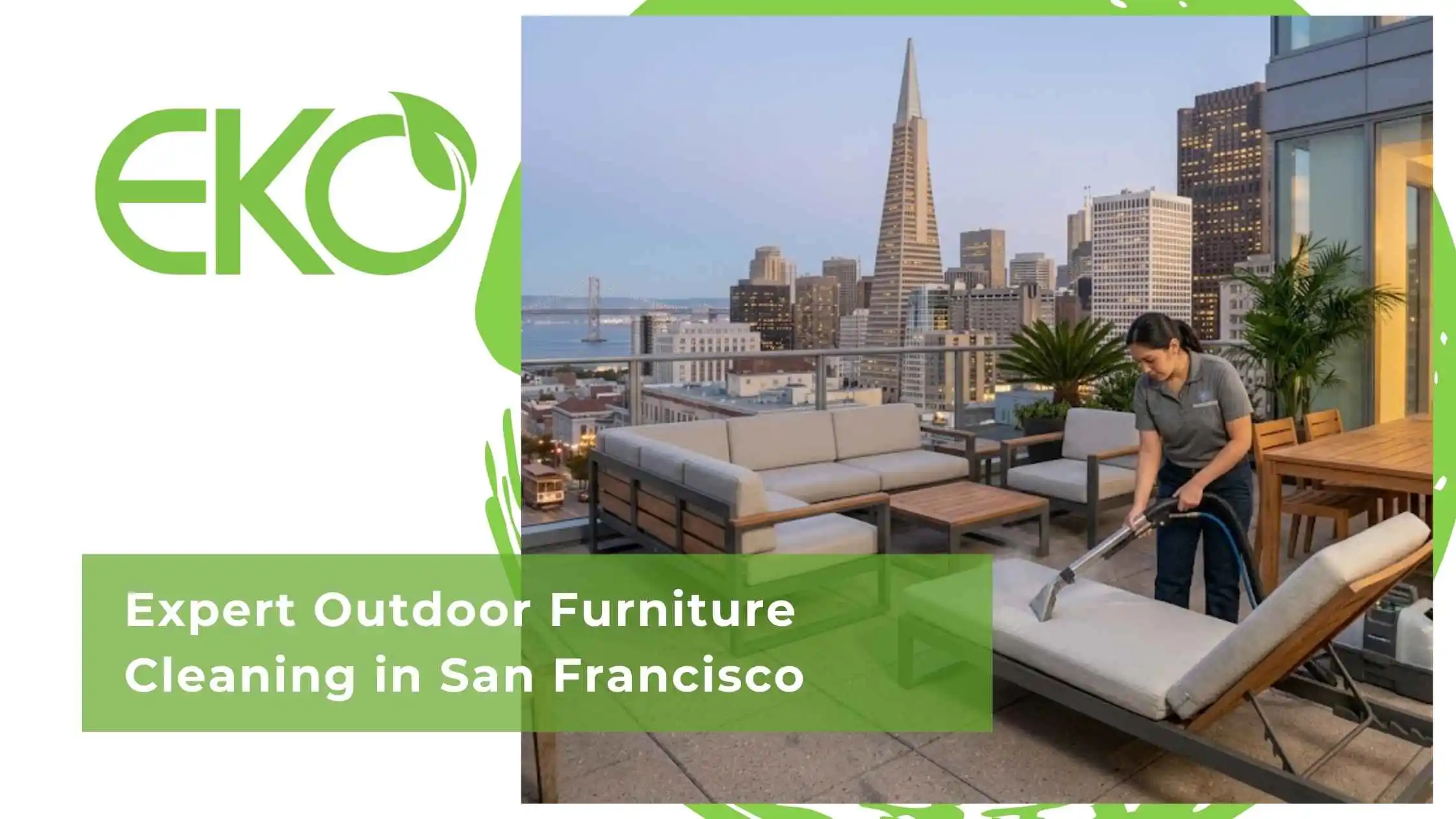 Expert Outdoor Furniture Cleaning in San Francisco