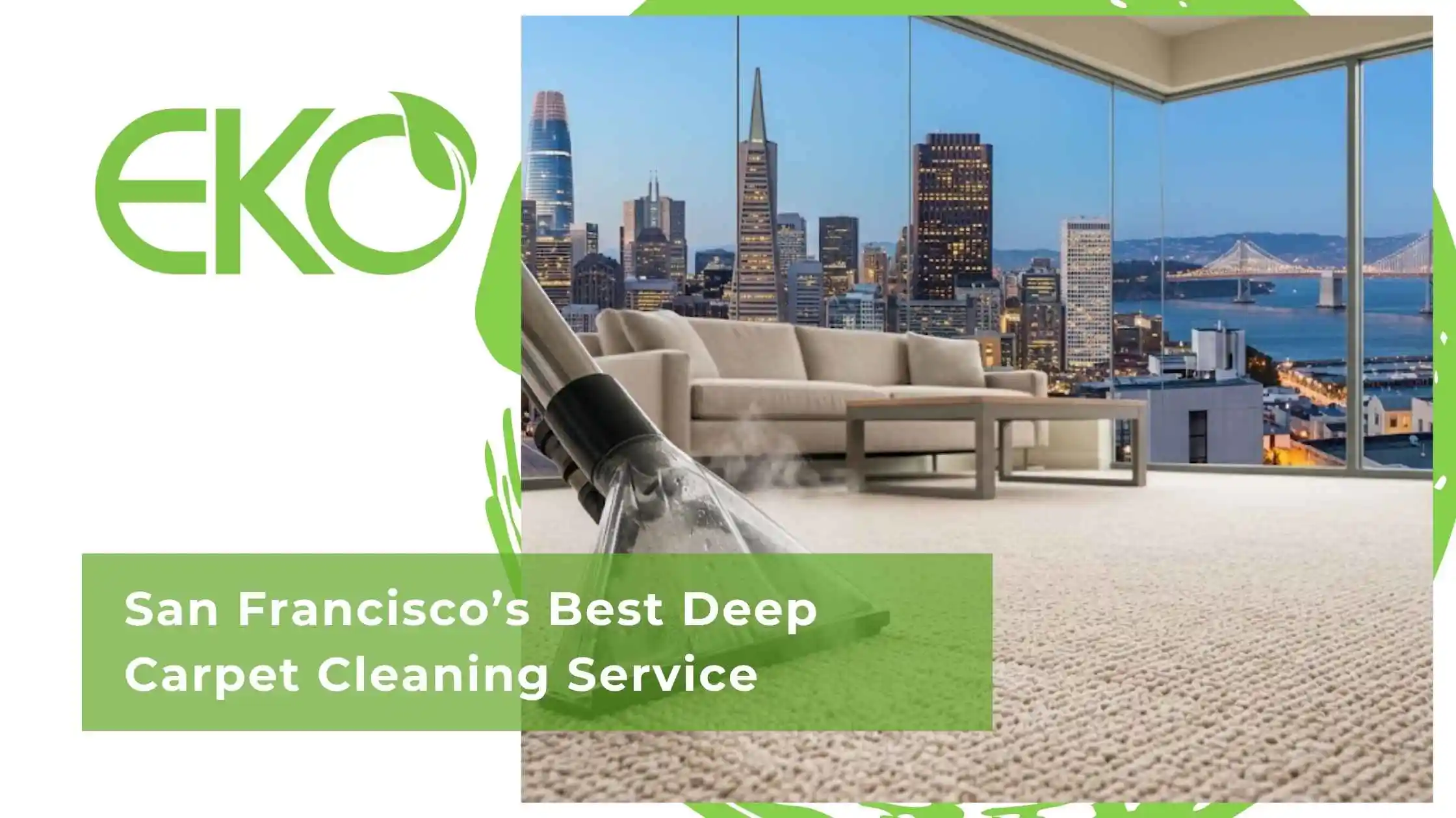 San Francisco’s Best Deep Carpet Cleaning Service