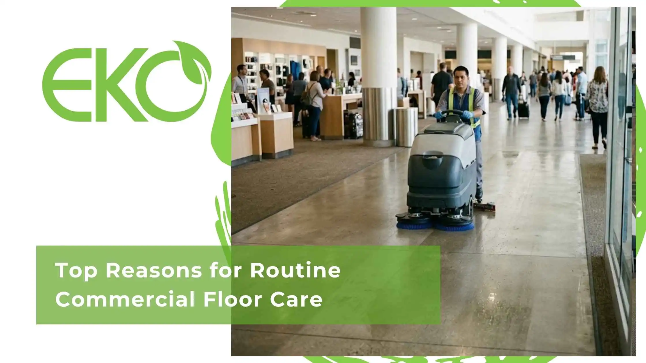 Top Reasons for Routine Commercial Floor Care